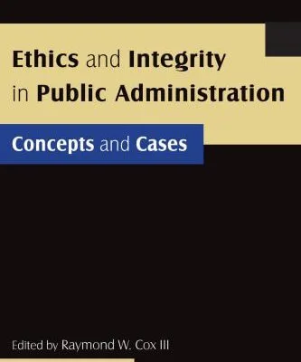 خرید و دانلود نسخه کامل کتاب Ethics and Integrity in Public Administration: Concepts and Cases