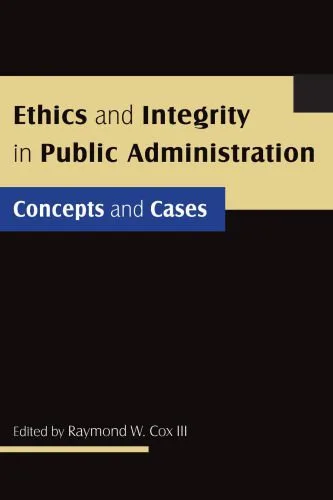 خرید و دانلود نسخه کامل کتاب Ethics and Integrity in Public Administration: Concepts and Cases_688658160187d.jpeg خرید و دانلود نسخه کامل کتاب Ethics and Integrity in Public Administration: Concepts and Cases