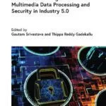خرید و دانلود نسخه کامل کتاب Federated Learning for Multimedia Data Processing and Security in Industry 5.0