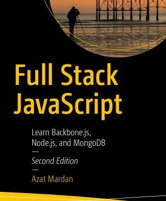 خرید و دانلود نسخه کامل کتاب Full Stack JavaScript: Learn Backbone.js, Node.js, and MongoDB