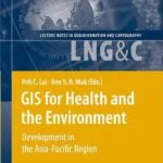 خرید و دانلود نسخه کامل کتاب GIS for Health and the Environment: Development in the Asia-Pacific Region