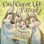 خرید و دانلود نسخه کامل کتاب God Gave Us Family: A Picture Book –  +  Pdf