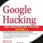 خرید و دانلود نسخه کامل کتاب Google Hacking for Penetration Testers vol.2