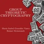 خرید و دانلود نسخه کامل کتاب Group Theoretic Cryptography