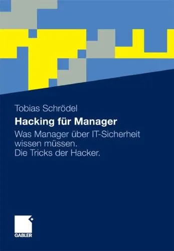 خرید و دانلود نسخه کامل کتاب Hacking für Manager: Was Manager über Sicherheit wissen müssen. Die Tricks der Hacker_68682ad539443.jpeg خرید و دانلود نسخه کامل کتاب Hacking für Manager: Was Manager über Sicherheit wissen müssen. Die Tricks der Hacker