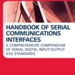 خرید و دانلود نسخه کامل کتاب Handbook of Serial Communications Interfaces: A Comprehensive Compendium of Serial Digital Input/Output  I/O) Standards