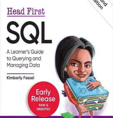 خرید و دانلود نسخه کامل کتاب Head First SQL: A Learner’s Guide to Querying and Managing Data, 2nd Edition (Third Early Release)