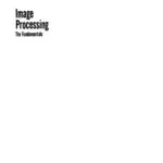 خرید و دانلود نسخه کامل کتاب Image Processing: The Fundamentals