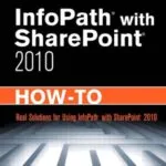 خرید و دانلود نسخه کامل کتاب InfoPath with SharePoint 2010 How-To