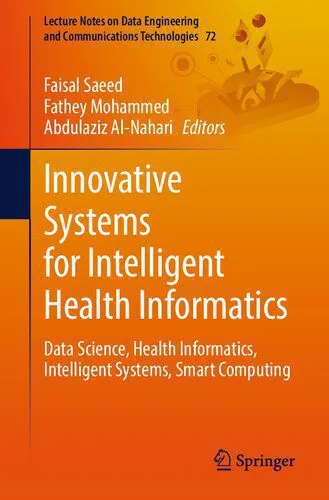 خرید و دانلود نسخه کامل کتاب Innovative Systems for Intelligent Health Informatics: Data Science, Health Informatics, Intelligent Systems, Smart Computing_6869235a8b2e4.jpeg خرید و دانلود نسخه کامل کتاب Innovative Systems for Intelligent Health Informatics: Data Science, Health Informatics, Intelligent Systems, Smart Computing