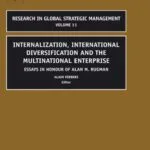 خرید و دانلود نسخه کامل کتاب Internalization, International Diversification and the Multinational Enterprise, Volume 11: Essays in Honor of Alan M Rugman (Research in Global Strategic … (Research in Global Strategic Management)