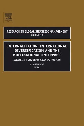 خرید و دانلود نسخه کامل کتاب Internalization, International Diversification and the Multinational Enterprise, Volume 11: Essays in Honor of Alan M Rugman (Research in Global Strategic … (Research in Global Strategic Management)_68691c6a07790.jpeg خرید و دانلود نسخه کامل کتاب Internalization, International Diversification and the Multinational Enterprise, Volume 11: Essays in Honor of Alan M Rugman (Research in Global Strategic … (Research in Global Strategic Management)