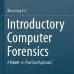 خرید و دانلود نسخه کامل کتاب Introductory Computer Forensics: A Hands-on Practical Approach