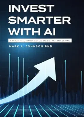 خرید و دانلود نسخه کامل کتاب Invest Smarter with AI: A Practical Guide to Long-Term Investing, Financial Planning, and Building Wealth