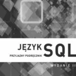 خرید و دانلود نسخه کامل کتاب Język SQL. Przyjazny podręcznik