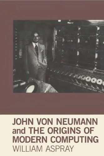 خرید و دانلود نسخه کامل کتاب John von Neumann and the origins of modern computing_686e882e3010b.jpeg خرید و دانلود نسخه کامل کتاب John von Neumann and the origins of modern computing