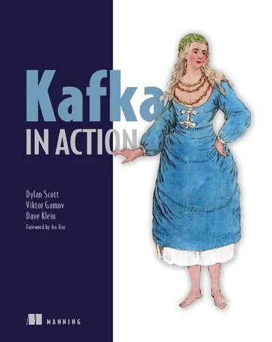 خرید و دانلود نسخه کامل کتاب Kafka in Action_6866e33bdd000.jpeg خرید و دانلود نسخه کامل کتاب Kafka in Action