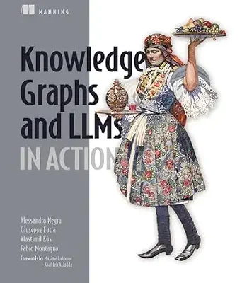 خرید و دانلود نسخه کامل کتاب Knowledge Graphs and LLMs in Action