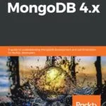 خرید و دانلود نسخه کامل کتاب Learn MongoDB 4.x: A guide to understanding MongoDB development and administration for NoSQL developers