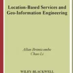 خرید و دانلود نسخه کامل کتاب Location-Based Services and Geo-Information Engineering (Mastering GIS: Technol, Applications & Mgmnt)