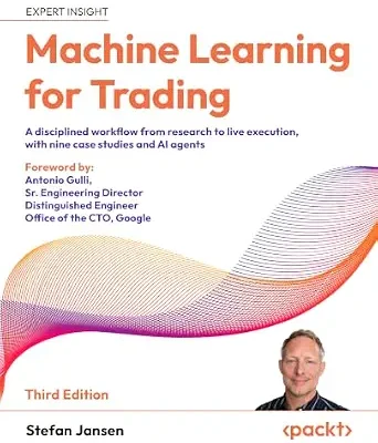 خرید و دانلود نسخه کامل کتاب Machine Learning for Trading: A disciplined workflow from research to live execution, with nine case studies and AI agents