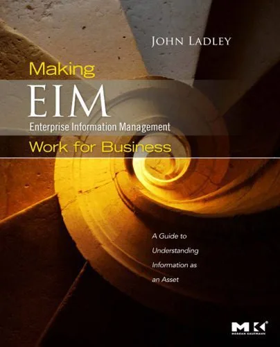 خرید و دانلود نسخه کامل کتاب Making Enterprise Information Management (EIM) Work for Business: A Guide to Understanding Information as an Asset_68691bd5ee9d4.jpeg خرید و دانلود نسخه کامل کتاب Making Enterprise Information Management (EIM) Work for Business: A Guide to Understanding Information as an Asset