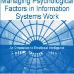 خرید و دانلود نسخه کامل کتاب Managing psychological factors in information systems work: an orientation to emotional intelligence
