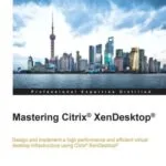 خرید و دانلود نسخه کامل کتاب Mastering Citrix XenDesktop