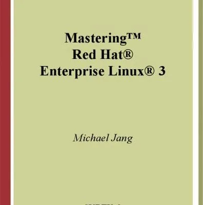 خرید و دانلود نسخه کامل کتاب Mastering Red Hat Linux Enterprise 3