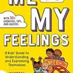 خرید و دانلود نسخه کامل کتاب Me and My Feelings: A Kids’ Guide to Understanding and Expressing Themselves –  +  Pdf