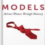 خرید و دانلود نسخه کامل فایل Models: Attract Women Through Honesty by Mark Manson PDF | میکی بوک