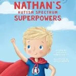 خرید و دانلود نسخه کامل کتاب Nathan’s Autism Spectrum Superpowers (One Three Nine Inspired Book 1) –  +  Pdf