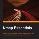 خرید و دانلود نسخه کامل کتاب Nmap Essentials: Harness the power of Nmap, the most versatile network port scanner on the planet, to secure large scale networks