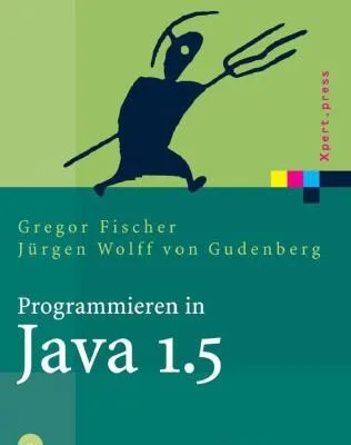 خرید و دانلود نسخه کامل کتاب Programmieren in Java 1.5: Ein kompaktes, interaktives Tutorial  GERMAN