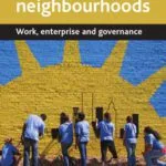 خرید و دانلود نسخه کامل کتاب Renewing Neighbourhoods: Work, Enterprise and Governance