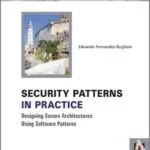 خرید و دانلود نسخه کامل کتاب Security Patterns In Practice – Designing Secure Architectures Using Software Patterns
