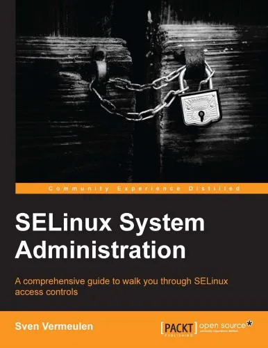 خرید و دانلود نسخه کامل کتاب SELinux System Administration: A Comprehensive Guide to Walk You Through SELinux Access Controls_68682af5aa46a.jpeg خرید و دانلود نسخه کامل کتاب SELinux System Administration: A Comprehensive Guide to Walk You Through SELinux Access Controls