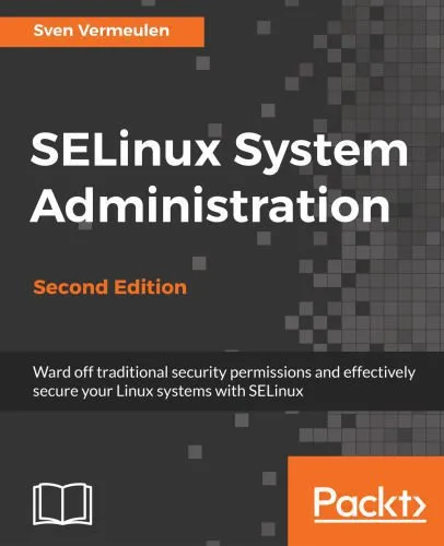 خرید و دانلود نسخه کامل کتاب SELinux System Administration – Second Edition_686835726c56b.jpeg خرید و دانلود نسخه کامل کتاب SELinux System Administration – Second Edition