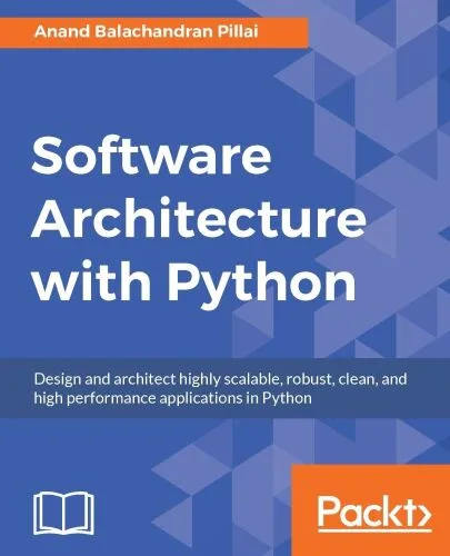 خرید و دانلود نسخه کامل کتاب Software Architecture with Python_68659e03d4ea6.jpeg خرید و دانلود نسخه کامل کتاب Software Architecture with Python