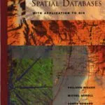 خرید و دانلود نسخه کامل کتاب Spatial Databases: With Application to GIS (The Morgan Kaufmann Series in Data Management Systems)