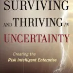 خرید و دانلود نسخه کامل کتاب Surviving and Thriving in Uncertainty: Creating The Risk Intelligent Enterprise