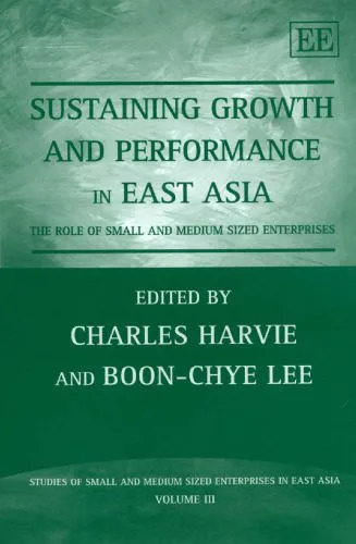خرید و دانلود نسخه کامل کتاب Sustaining Growth And Performance In East Asia: The Role Of Small And Medium Sized Enterprises_686a1c5d9b9e4.jpeg خرید و دانلود نسخه کامل کتاب Sustaining Growth And Performance In East Asia: The Role Of Small And Medium Sized Enterprises
