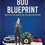 خرید و دانلود نسخه کامل کتاب The 800 BLUEPRINT: How to fix your credit & play the game like the rich by Anthony Daniels PDF