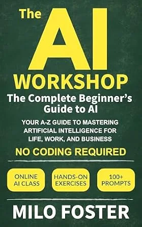 خرید و دانلود نسخه کامل کتاب The AI Workshop: The Complete Beginner’s Guide to AI: Your A-Z Guide to Mastering Artificial Intelligence for Life, Work, and Business—No Coding Required_6a65e02e14e4f.jpeg خرید و دانلود نسخه کامل کتاب The AI Workshop: The Complete Beginner’s Guide to AI: Your A-Z Guide to Mastering Artificial Intelligence for Life, Work, and Business—No Coding Required