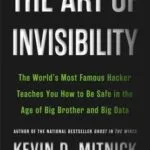خرید و دانلود نسخه کامل کتاب The art of invisibility : the world’s most famous hacker teaches you how to be safe in the age of Big Brother and big data