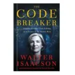 خرید و دانلود نسخه کامل کتاب The Code Breaker Jennifer Doudna, Gene Editing, and the Future of the Human Race by Walter Isaacson