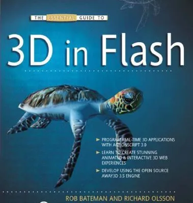 خرید و دانلود نسخه کامل کتاب The Essential Guide to 3D in Flash (Essential Guide To…)