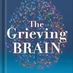 خرید و دانلود نسخه کامل فایل The Grieving Brain: The Surprising Science of How We Learn from Love and Loss by Mary-Frances O’Connor | میکی بوک