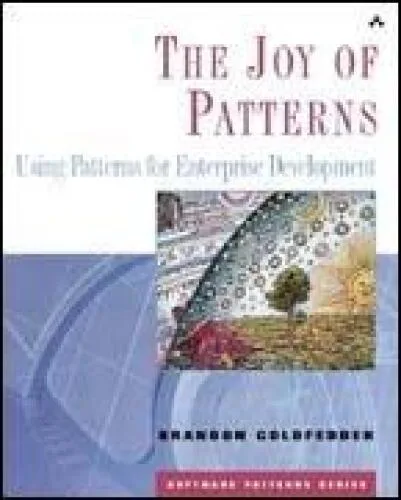 خرید و دانلود نسخه کامل کتاب The Joy of Patterns: Using Patterns for Enterprise Development_686a1c37ea3ed.jpeg خرید و دانلود نسخه کامل کتاب The Joy of Patterns: Using Patterns for Enterprise Development
