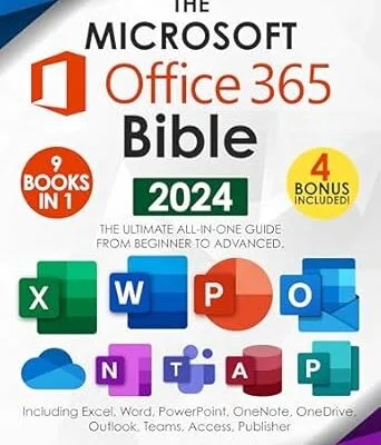خرید و دانلود نسخه کامل کتاب The Microsoft Office 365 Bible: The Most Updated and Complete Guide to Excel, Word, PowerPoint, Outlook, OneNote, OneDrive, Teams, Access, and Publisher from Beginners to Advanced